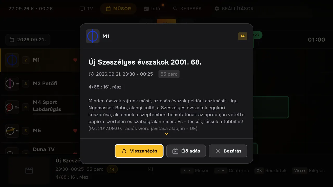 Lemaradtál valamiről? A MŰSOR fülön lépj vissza a műsorra, nyomj OK-t, és válaszd a „Visszanézés” gombot.